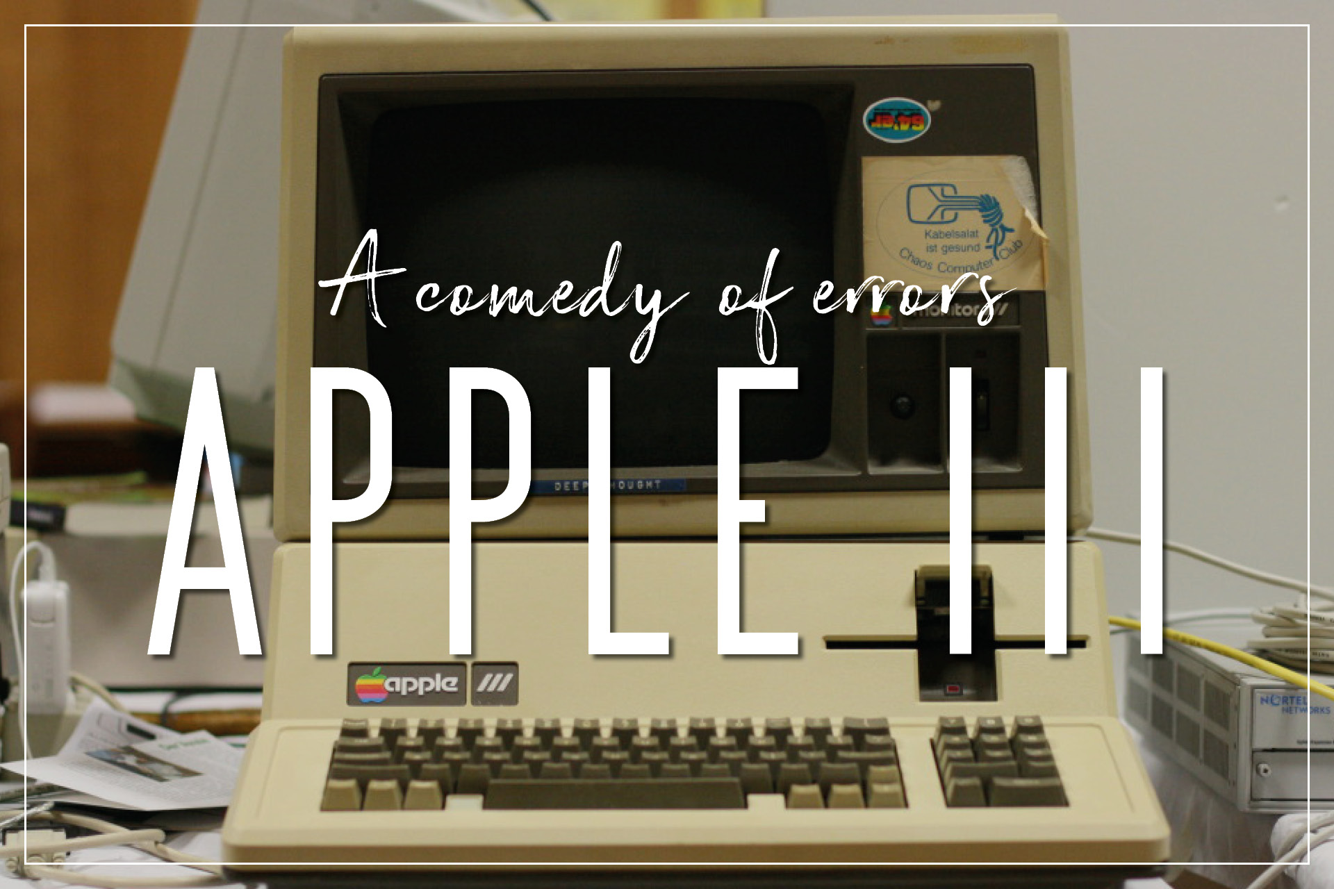 Apple III: A Comedy of Errors - How Apple's Missteps Led to a Tragi-comical Odyssey!