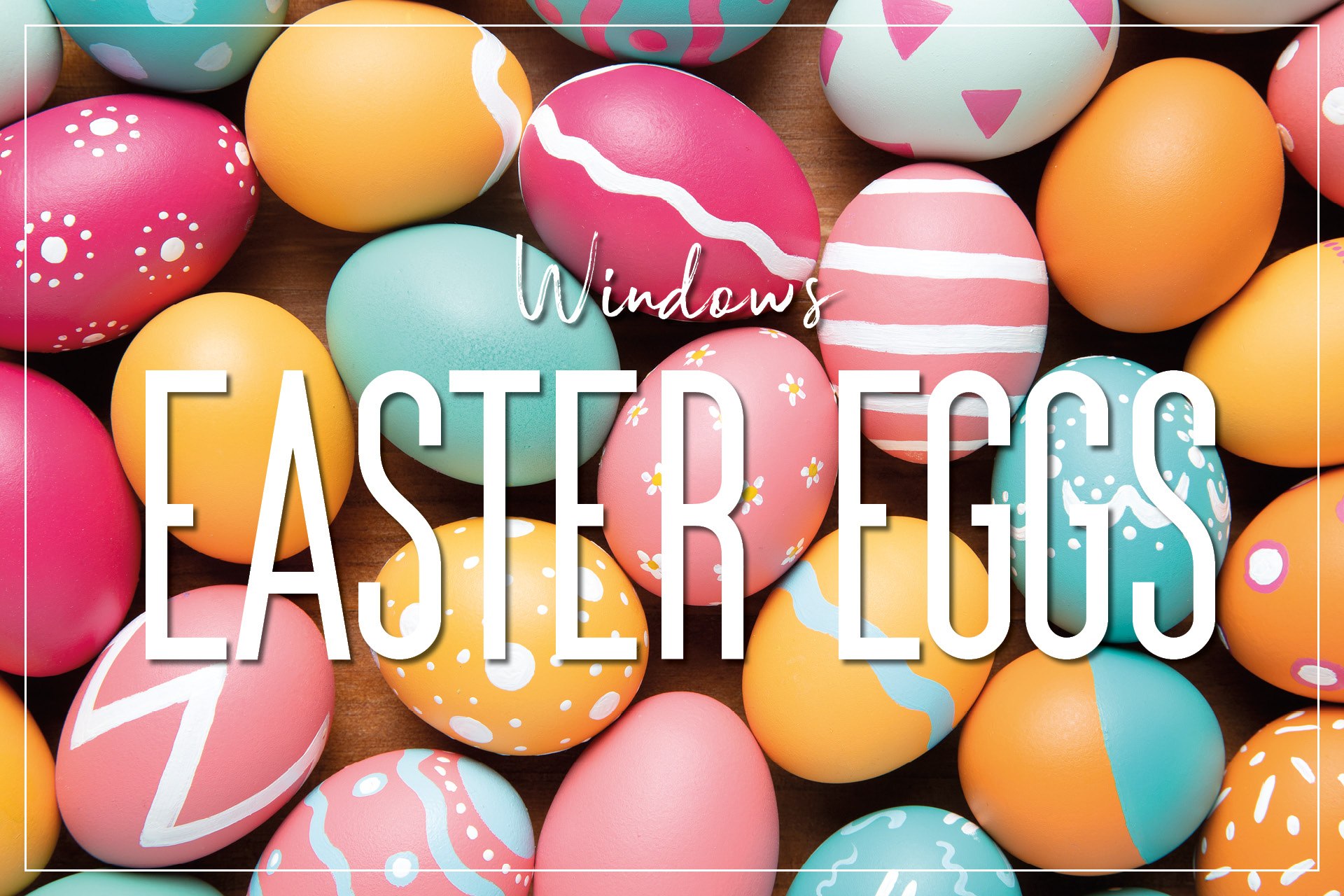 Windows Easter Egg Hunt: Uncovering Hidden Treasures